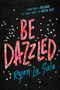 Be Dazzled by Ryan La Sala, 9781492682691