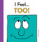 I Feel... Too! by DJ Corchin, 9781728219677