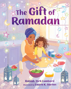 The Gift of Ramadan - 9780807529027 by Rabiah York Lumbard, Laura K. Horton