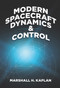 Modern Spacecraft Dynamics and Control by Marshall H. Kaplan, 9780486819181
