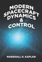Modern Spacecraft Dynamics and Control by Marshall H. Kaplan, 9780486819181
