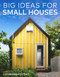 Big Ideas for Small Houses by Catherine Foster, 9780143773245