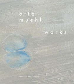Otto Muehl (Works 1956-2010) by Hubert Klocker, Otto Muehl, 9783903172531