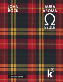 John Bock (AURAAROMA-O-BEULE) by Sebastian Baden, Jens Hoffman, Antonella Bianca Meloni, Till Wyler von Ballmoos, Marianne Wagner, 9783947563609