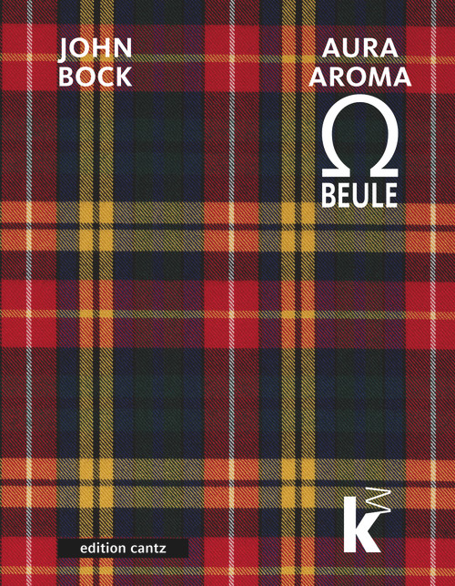 John Bock (AURAAROMA-O-BEULE) by Sebastian Baden, Jens Hoffman, Antonella Bianca Meloni, Till Wyler von Ballmoos, Marianne Wagner, 9783947563609
