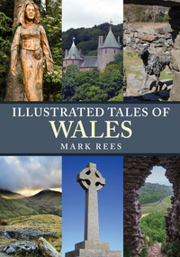 Illustrated Tales of Wales by Mark Rees, 9781445697222
