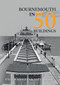 Bournemouth in 50 Buildings by Paul Rabbitts, Liz Gordon, 9781445696157