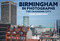 Birmingham in Photographs (A Changing City) by Dave Jennings, 9781445696706