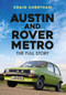 Austin and Rover Metro (The Full Story) by Craig Cheetham, 9781398100930
