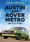 Austin and Rover Metro (The Full Story) by Craig Cheetham, 9781398100930