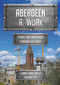 Aberdeen at Work (People and Industries Through the Years) by Lorna Corall Dey, Michael Dey, 9781445696683