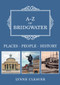 A-Z of Bridgwater (Places-People-History) by Lynne Cleaver, 9781445697888