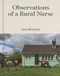 Observations of a Rural Nurse by Sara McIntyre, 9780995122970