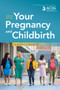 Your Pregnancy and Childbirth (Month to Month) by American College of Obstetricians and Gynecologists, 9781934984901