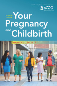 Your Pregnancy and Childbirth (Month to Month) by American College of Obstetricians and Gynecologists, 9781934984901