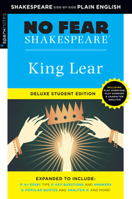 King Lear (No Fear Shakespeare Deluxe Student Editions - Shakespeare Side-by-Side Plain English) by William Shakespeare, SparkNotes, 9781411479661