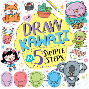 Draw Kawaii in 5 Simple Steps by Jess Bradley, 9781454942832