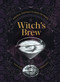 Witch's Brew (Magickal Cocktails to Raise the Spirits) by Shawn Engel, Steven Nichols, 9781454942863