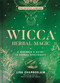 Wicca Herbal Magic (A Beginner's Guide to Herbal Spellcraft) by Lisa Chamberlain, 9781454941057
