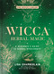 Wicca Herbal Magic (A Beginner's Guide to Herbal Spellcraft) by Lisa Chamberlain, 9781454941057