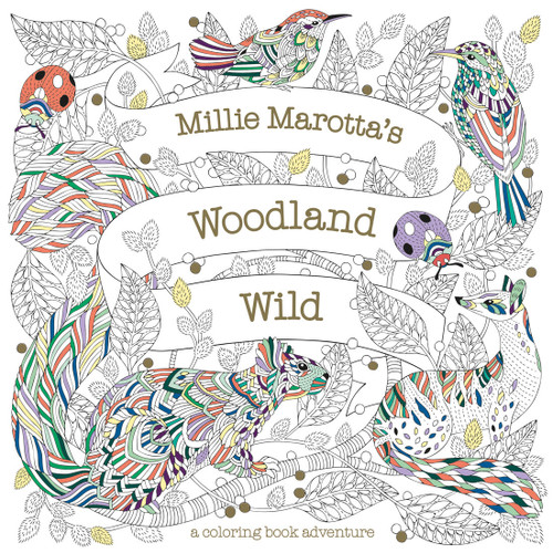 Millie Marotta's Woodland Wild by Millie Marotta, 9781454711186