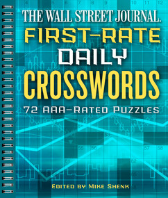 The Wall Street Journal First-Rate Daily Crosswords (72 AAA-Rated Puzzles) by Mike Shenk, 9781454929550