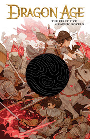 Dragon Age: The First Five Graphic Novels by David Gaider, Alexander Freed, Greg Rucka, Nunzio DeFilippis, Christina Weir, 9781506719177