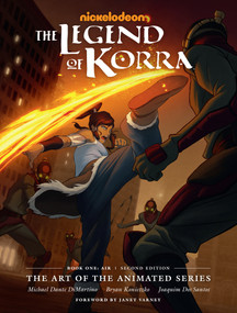 The Legend of Korra: The Art of the Animated Series--Book One: Air (Second Edition) by Michael Dante DiMartino, Bryan Konietzko, 9781506721897