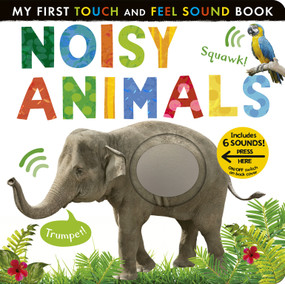 Noisy Animals (Includes 6 Sounds and an On/Off Switch on the Back Cover!) - 9781680106671 by Libby Walden, Tiger Tales, 9781680106671