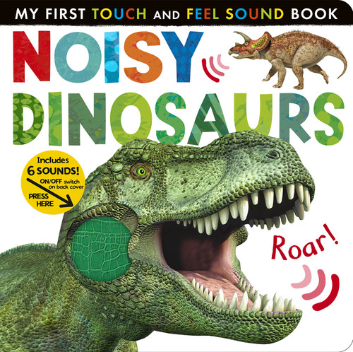Noisy Dinosaurs (Includes 6 Sounds and an On/Off Switch on the Back Cover!) - 9781680106640 by Jonathan Litton, Tiger Tales