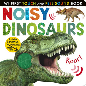 Noisy Dinosaurs (Includes 6 Sounds and an On/Off Switch on the Back Cover!) - 9781680106640 by Jonathan Litton, Tiger Tales, 9781680106640