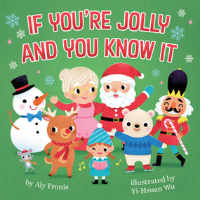 If You're Jolly and You Know It by Aly Fronis, Yi-Hsuan Wu, 9781499811476