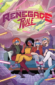 Renegade Rule by Ben Kahn, Rachel Silverstein, Sam Beck, 9781506718019