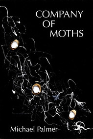 Company of Moths (Poetry) by Michael Palmer, 9780811216234