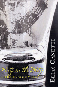 Party in the Blitz - 9780811216364 by Elias Canetti, Michael Hofmann, Jeremy Adler, 9780811216364
