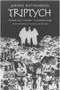 Triptych: Poland/ 1931, Khurbn, the Burning Babe by Jerome Rothenberg, Charles Bernstein, 9780811216920