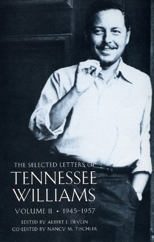 Selected Letters, Volume ll: 1945-1957 by Tennessee Williams, 9780811217224