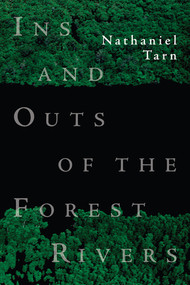 Ins & Outs of the Forest Rivers by Nathaniel Tarn, 9780811217989