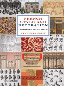 French Style and Decoration (A Sourcebook of Original Designs) by Stafford Cliff, 9780500514009