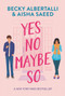Yes No Maybe So - 9780062937032 by Becky Albertalli, Aisha Saeed, 9780062937032