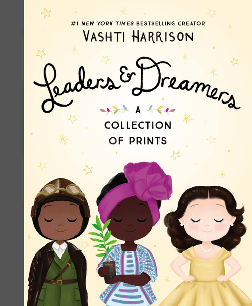 Leaders & Dreamers: A Collection of Prints by Vashti Harrison, 9780316702652