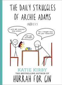 The Daily Struggles of Archie Adams (Aged 2 1/4) - 9781473662025 by Katie Kirby, 9781473662025