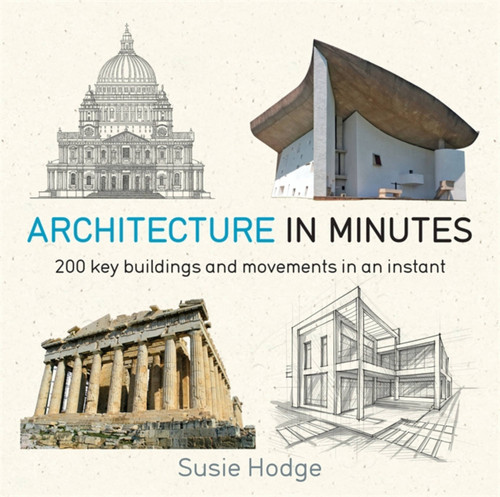 Architecture In Minutes - 9781784296032 by Susie Hodge, 9781784296032