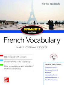 Schaum's Outline of French Vocabulary, Fifth Edition by Mary Coffman Crocker, 9781260462821