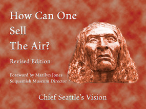How Can One Sell the Air? (Chief Seattle's Vision) by Eli Gifford, Michael Cook, Warren Jefferson, Eleanor Dale Evans, Jerry Lee Hutchens, 9781570671739