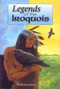 Legends of the Iroquois by Tehanetorens, David Kanietakeron Fadden, 9781570670565