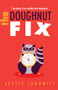 The Doughnut Fix by Jessie Janowitz, 9781492655411