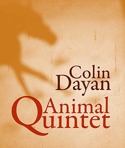Animal Quintet (A Southern Memoir) by Colin Dayan, 9781940660721