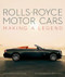 Rolls-Royce Motor Cars (Making a Legend) by Simon Van Booy,, Harvey Briggs, Mariona Vilarós, Torsten Müller-Ötvös, 9781788841009