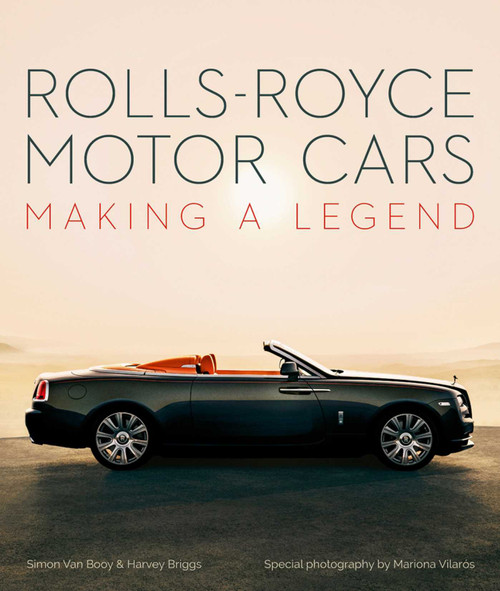 Rolls-Royce Motor Cars (Making a Legend) by Simon Van Booy, Harvey Briggs, Mariona Vilarós, 9781788841009